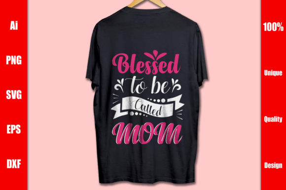 Blessed to Be Called Mom Graphics & Print Templates