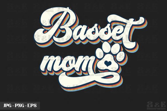 Cute Basset Mom Dog Owner Graphics & T-Shirt Designs