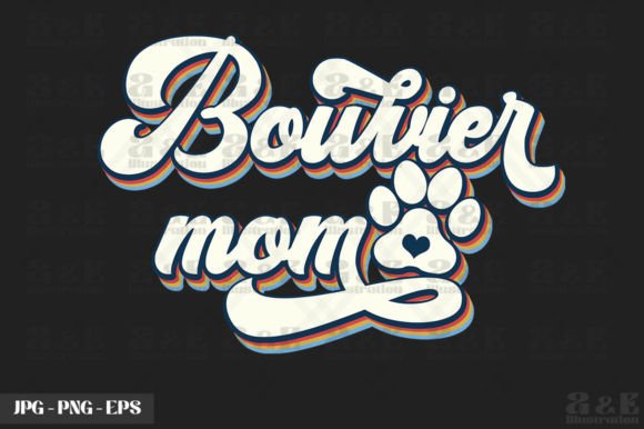 Cute Bouvier Mom Dog Owner Graphics & T-Shirt Designs