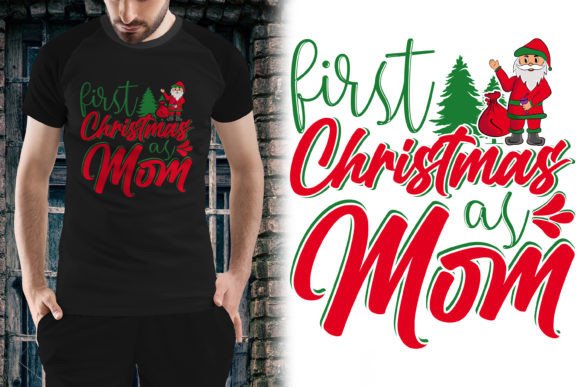 First Christmas As Mom Graphics & T-Shirt Designs