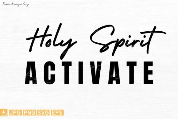 Holy Spirit Activate Mom Life Graphics for T-Shirt Designs