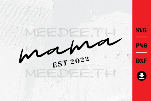 Mama Est 2022 Graphics & Illustrations Review