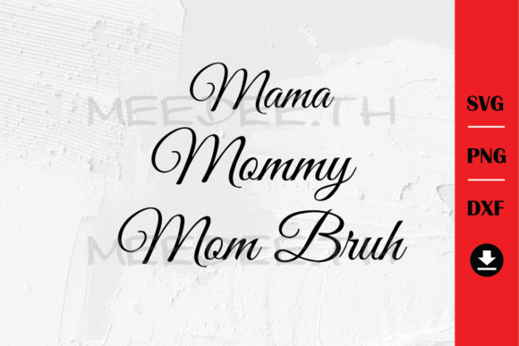Mama Mommy Mom Bruh: Graphics & Illustrations