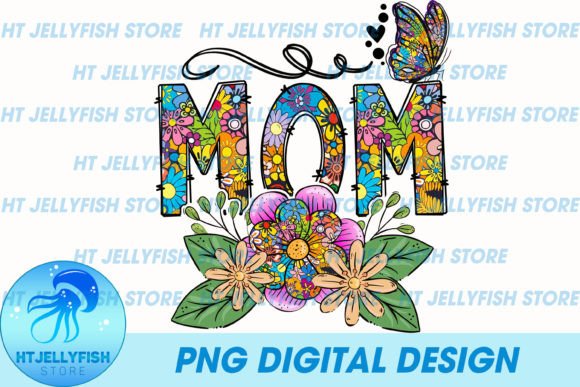 Mom PNG Sublimation: Graphics for Print Templates
