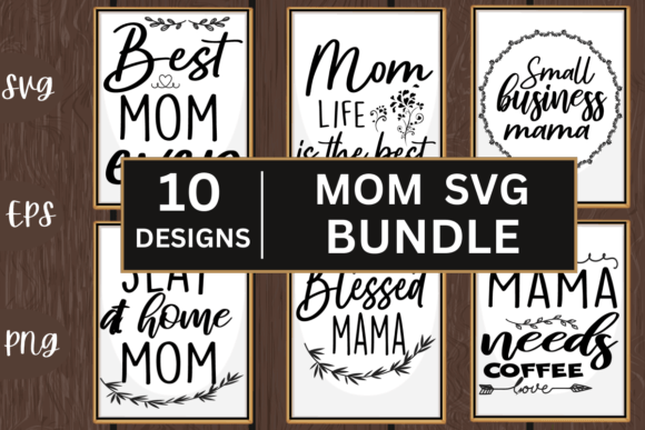 Mom SVGs Bundle: Graphics & T-Shirt Designs