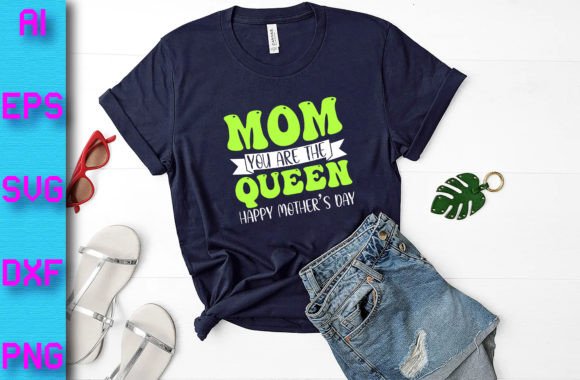 Mom You Are the Queen: Graphics & Print Templates