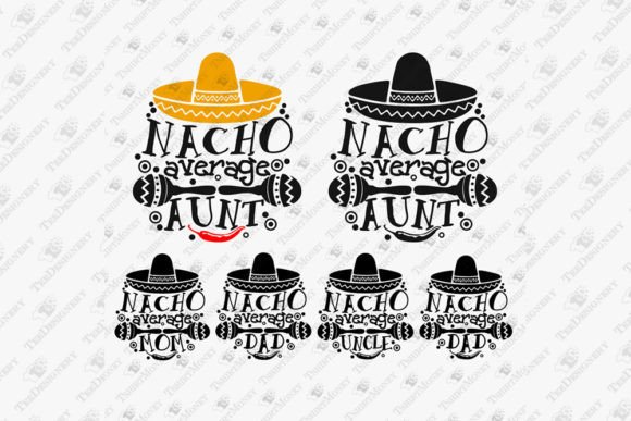 Nacho Averge Mom Dad Graphics for T-Shirt Designs