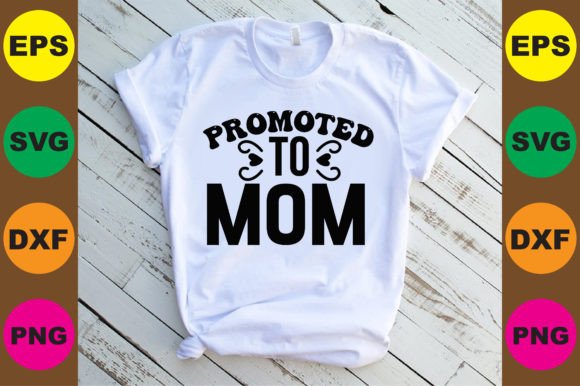 Promoted to Mom Graphics and T-Shirt Designs