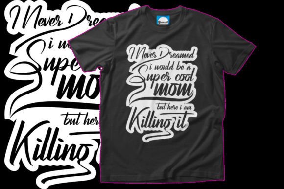 Super Cool Mom Graphics for T-Shirt Designs